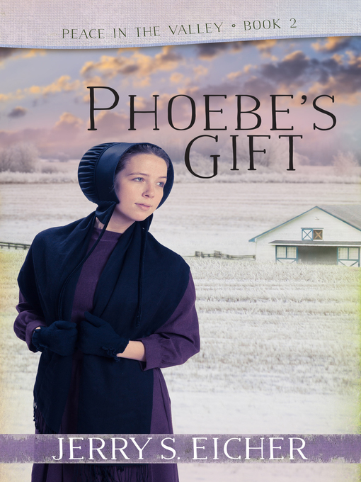 Title details for Phoebe's Gift by Jerry S. Eicher - Available